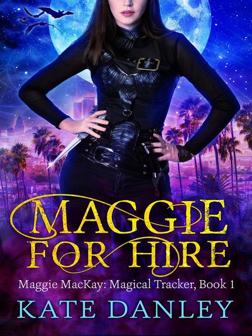 Title details for Maggie for Hire by Kate Danley - Available